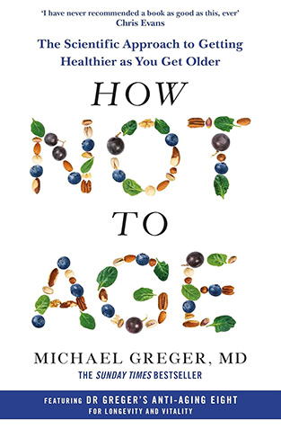 How Not to Age - The Scientific Approach to Getting Healthier As You Get Older